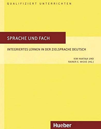 Sprache und Fach: Integriertes Lernen in der Zielsprache Deutsch / Buch (Qualifiziert unterrichten) von Hueber